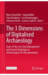The 3 Dimensions of Digitalised Archaeology
