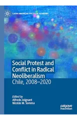 Social Protest and Conflict in Radical Neoliberalism
