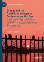 Drones and the Annihilation-Image in Contemporary Warfare