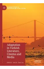 Adaptation in Turkish Literature, Cinema and Media