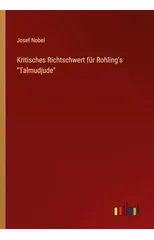 Kritisches Richtschwert fur Rohling's "Talmudjude"