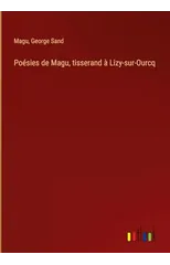 Poesies de Magu, tisserand a Lizy-sur-Ourcq