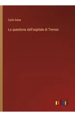La questione dell'ospitale di Treviso