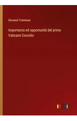 Importanza ed opportunita del primo Vaticano Concilio