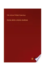 Donne dotte e donne studiose