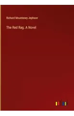 The Red Rag. A Novel