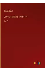 Correspondance, 1812-1876