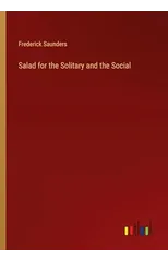Salad for the Solitary and the Social