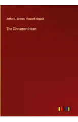The Cinnamon Heart