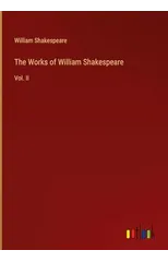 The Works of William Shakespeare