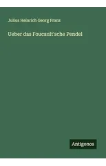 Ueber das Foucault'sche Pendel