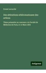 Des alterations atheromateuses des arteres