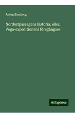 Nordostpassagens historia, eller, Vega-expeditionens foregangare