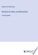 Romance de lobos, comedia barbara