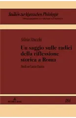 Un Saggio Sulle Radici Della Riflessione Storica a Roma