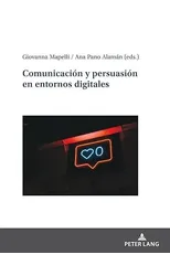Comunicacion y persuasion en entornos digitales