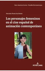 Los Personajes Femeninos En El Cine Espanol de Animacion Contemporaneo