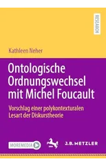 Ontologische Ordnungswechsel mit Michel Foucault