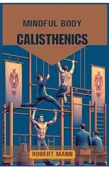 Mindful Body Calisthenics
