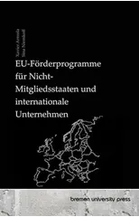EU-Forderprogramme fur Nicht-Mitgliedsstaaten und internationale Unternehmen