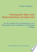 Fahrzeugwahl, Miete, Kauf, Reisevorbereitung und vieles mehr