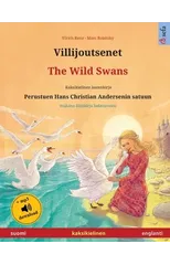 Villijoutsenet - The Wild Swans (suomi - englanti)