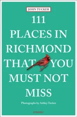 111 Places in Richmond That You Must Not Miss