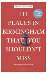 111 Places in Birmingham That You Shouldn't Miss