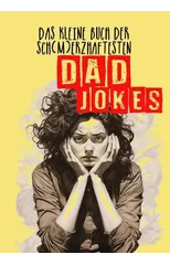 The little Book of painfully awful Dad Jokes
