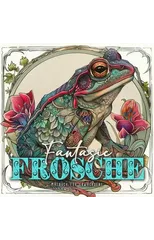 Fantasy Frogs Coloring Book for Adults