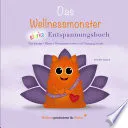 Das Wellnessmonster starke Entspannungsbuch