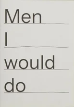 Men I would do
