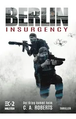 Berlin Insurgency - Der Krieg kommt heim