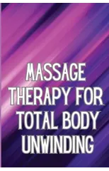 Massage Therapy for Total Body Unwinding