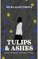 Tulips and Ashes