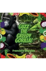 Guzz the greedy gorilla