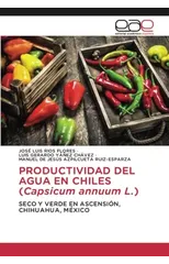 PRODUCTIVIDAD DEL AGUA EN CHILES (Capsicum annuum L.)