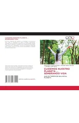 Cuidemos Nuestro Planeta ... Sembrando Vida