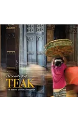 The Social Life of Teak
