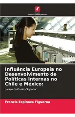 Influencia Europeia no Desenvolvimento de Politicas Internas no Chile e Mexico