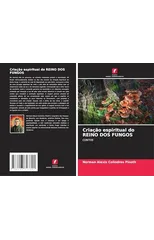 Criacao espiritual do REINO DOS FUNGOS