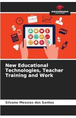 New Educational Technologies, Teacher Training and Work