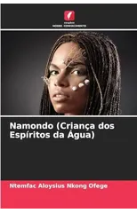 Namondo (Crianca dos Espiritos da Agua)