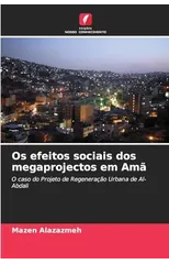 Os efeitos sociais dos megaprojectos em Ama