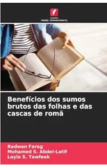Beneficios dos sumos brutos das folhas e das cascas de roma