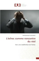 L'echec comme rencontre du reel