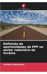 Definicao de oportunidades de PPP no sector rodoviario da Ucrania