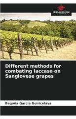 Different methods for combating laccase on Sangiovese grapes