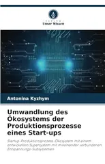 Umwandlung des Okosystems der Produktionsprozesse eines Start-ups