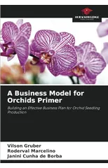 A Business Model for Orchids Primer